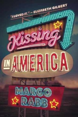 Kissing in America: A YA Road Trip - Paperback, by Rabb Margo - Very Good