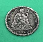 1875-P SEATED LIBERTY DIME - 90% SILVER