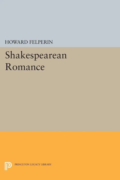 Howard M. Felperin | Shakespearean Romance | Taschenbuch | Englisch (2015)-image