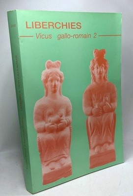 Liberchies II Vicus Gallo-Romain - Umfragen von Pierre Claes und Edmond