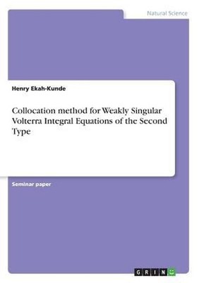 Collocation method for Weakly Singular Volterra Integral Equations of the Second