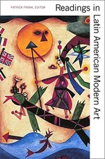 Readings in Latin American Modern Art, Frank, Patrick
