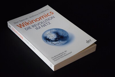 Wikinomics: Die Revolution im Netz, Don Tapscott, Anthony D. Williams