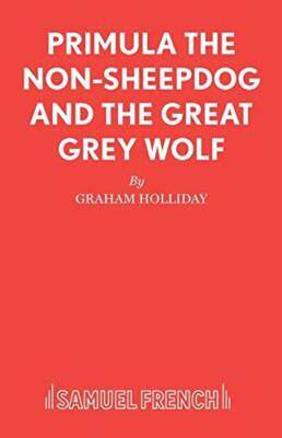 Primel der Nicht-Schafhund und der große graue Wolf von Graham Holliday...