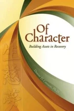 Of Character: Building Assets in Recovery - Paperback - GOOD