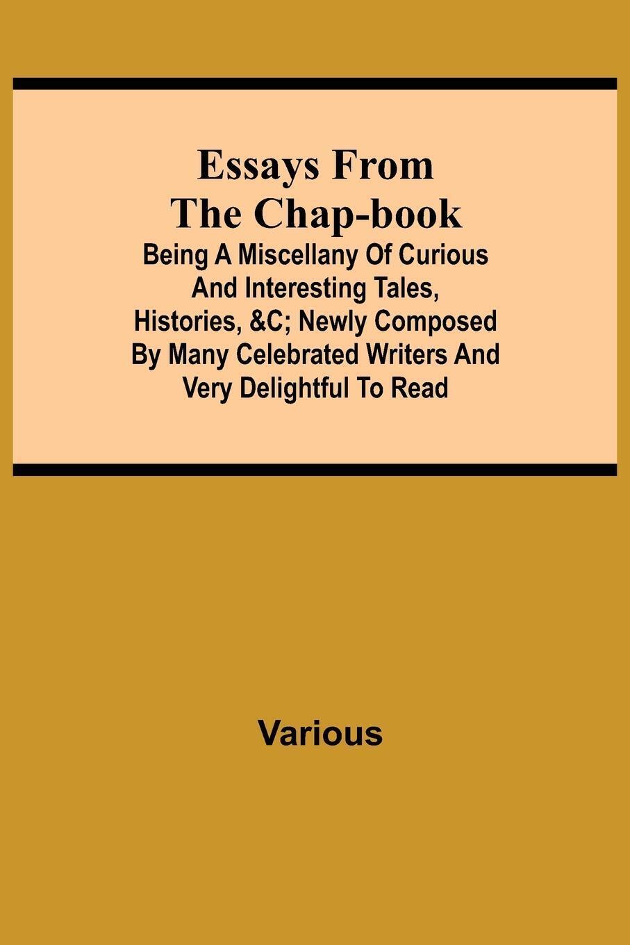 Thumbnail - Various | Essays From The Chap-book; Being A Miscellany Of Curious