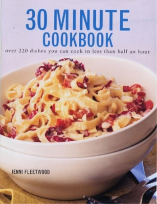 Jenni Fleetwood 30 Minute Cookbook (Taschenbuch)