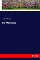 Hugh H. Gough | Old Memories | Taschenbuch | Englisch (2021) | Hansebooks