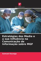 EstratéGias Dos Media E A Sua InfluêNcia Na ComunicaçãO De InformaçãO Sobre MGF