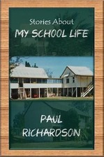 Stories About My School Life by Paul Richardson (English) Paperback Book