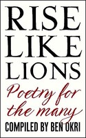 Ben Okri - Rise Like Lions Poetry For The Many - Paperback - G245Z