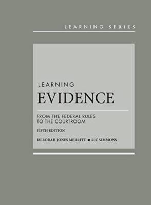 Learning Evidence: From the Federal Rules to the Courtroom (Learning  - GOOD