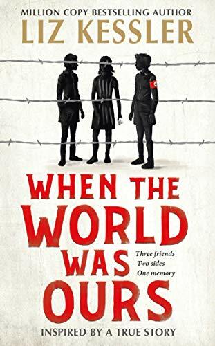 When The World Was Ours: A book about finding hope in the darkest of times,Liz
