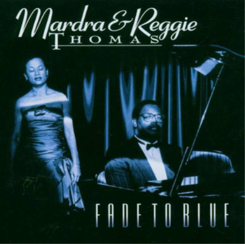 Mardra & Reggie Thomas Fade to Blue (CD) Album