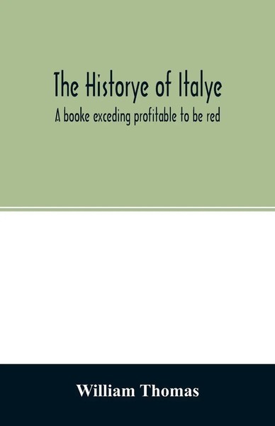 The Historye Of Italye William Thomas Taschenbuch Kartoniert / Broschiert 2020-image