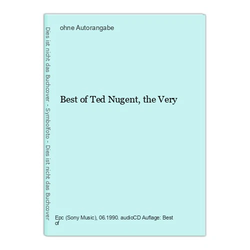 Best of Ted Nugent,the Very - Bild 1 von 1