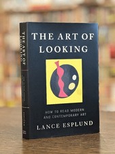 The Art of Looking: How to Read Modern and Contemporary