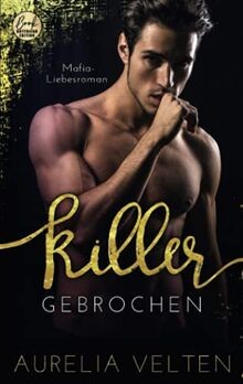 KILLER: Gebrochen (Mafia-Liebesroman) (Fairytale Go... | Buch | Zustand sehr gut