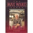 The Max Ward Story: A Bush Pilot in the Bureaucratic Jungle - hardcover Ward...