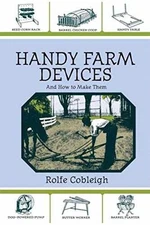 Handy Farm Devices and How to Make - Paperback, by Cobleigh Rolfe - Acceptable n