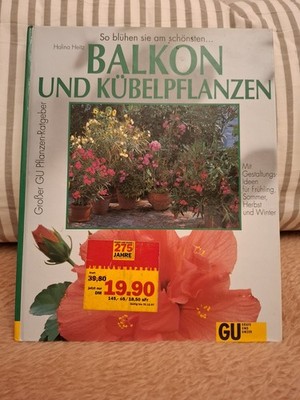 Balkon und Kübelpflanzen-So blühen sie am schönsten-Grosser GU Pflanzen Ratgeber