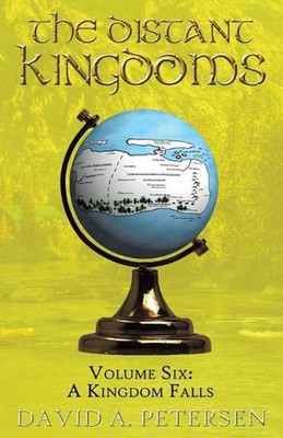 The Distant Kingdoms Volume Six: A Kingdom Falls by David A. Petersen Paperback 