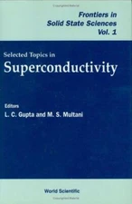 Selected Topics On Superconductivity by L. C. Gupta