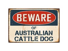Beware Of Australian Cattle Dog 8  x 12  Vintage Aluminum Retro Metal Sign VS029