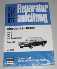 Reparaturanleitung Mercedes Benz W123 Diesel 200 240 300 D + Turbodiesel ab 1979
