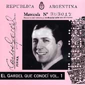El Gardel Que Conoci, Vol. 1 by Carlos Gardel (CD, Dec-1995