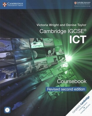 Cambridge IGCSE ICT Coursebook with CD-ROM Revised Edition by Victoria Wright (E