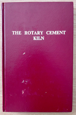 The Rotary Cement Kiln: Peray, Chemical Publishing, 1972 - Rare/ Free Ship