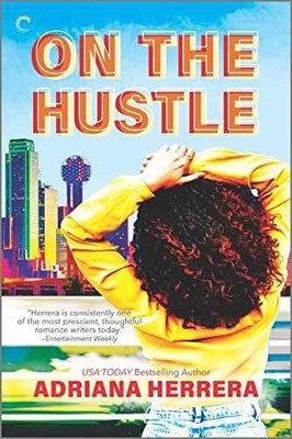 On the Hustle (Dating in Dallas, 2) - Paperback, by Herrera Adriana - Very Good