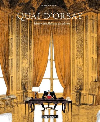 Quai d`Orsay | Abel Lanzac (u. a.) | Hinter den Kulissen der Macht | Buch | 2018