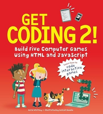 Get Coding 2! Build Five Computer Ga..., Whitney, David
