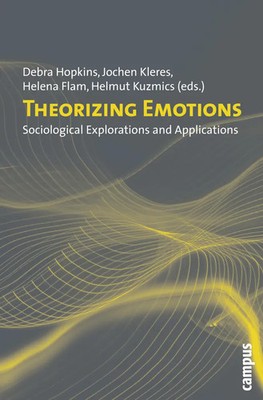 Theorizing Emotions | Sociological Explorations and Applications | Englisch