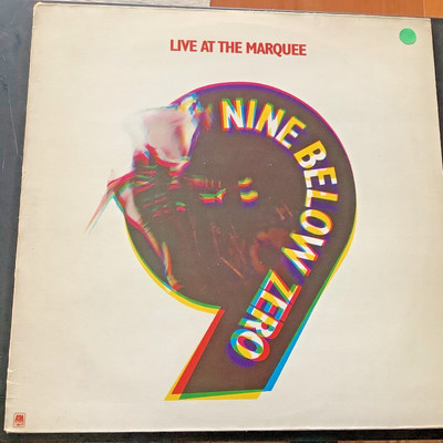 NINE BELOW ZERO-Live at the Marquee - Excellent!   1st Press   1980 A&M Records