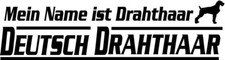 Mein Name ist… DEUTSCH DRAHTHAAR Autoaufkleber AUFKLEBER Schriftaufkleber