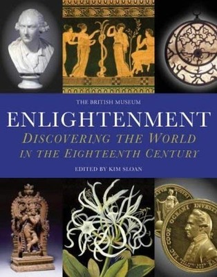 Enlightenment: Discovering the World in the Eighte by Burnett, Andrew 0714127655