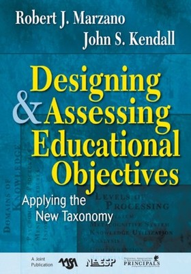 Designing and Assessing Educational Objectives by Robert J Marzano PAPERBACK