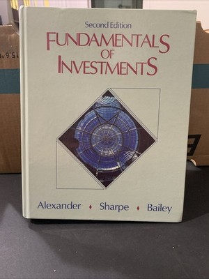 Fundamentals of Investments by Gordon J. Alexander, Jeffery V. Bailey and...
