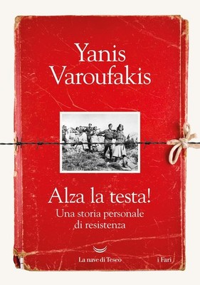 Yanis Varoufaki Alza la testa! Una storia person (Gebundene Ausgabe) (US IMPORT)