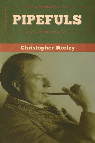 Pipefuls Christopher Morley Taschenbuch Kartoniert / Broschiert Englisch 2020-image