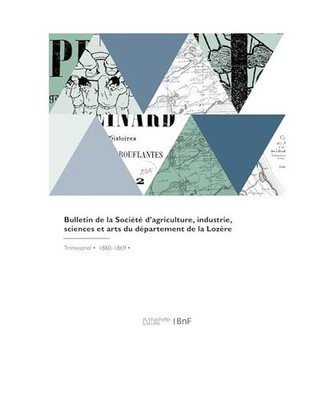 Bulletin de la Société d'agriculture, industrie, sciences et arts du départem