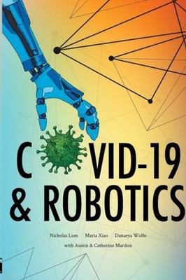Mardon - COVID-19  Robotics - New paperback or softback - X555z