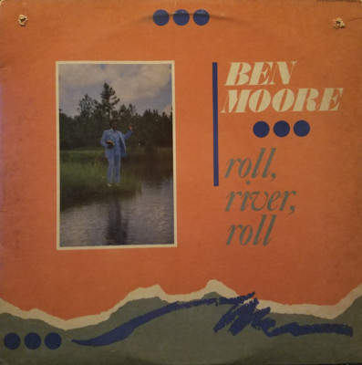 Ben Moore - Roll, River, Roll - New LP