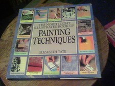 The North Light Illustrated Book of Painting Techniques by Elizabeth Tate rackby