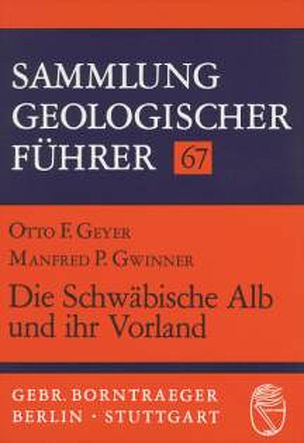 Thumbnail - Die Schwäbische Alb Und Ihr Vorland | Otto F. Geyer (u. A.) |