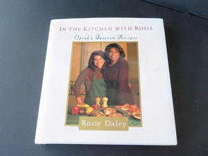 In The Kitchen With Rosie Oprah S Favorite Recipes By Rosie
