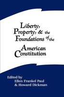 Ellen Frankel Paul (U. A.) | Liberty, Property, And The Foundations Of The...